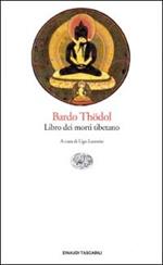 Thödol Bardo. Libro dei morti tibetano