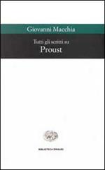 Tutti gli scritti su Proust