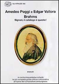 Brahms. Signori, il catalogo è questo! - Amedeo Poggi,Edgar Vallora - copertina