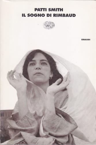 Il sogno di Rimbaud. Poesie e prose 1970-1979 - Patti Smith - 3