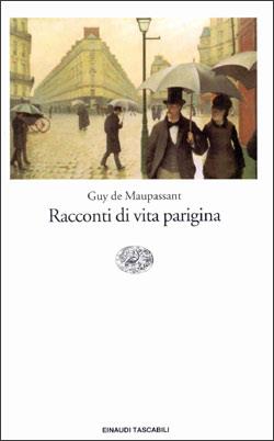 Racconti di vita parigina - Guy de Maupassant - copertina