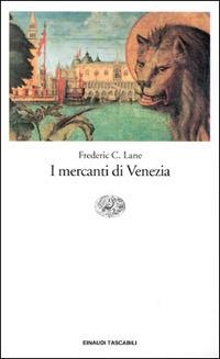 I mercanti di Venezia - Frederic C. Lane - copertina