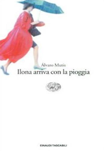 Ilona arriva con la pioggia - Álvaro Mutis - copertina