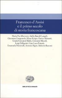 Francesco d'Assisi e il primo secolo di storia francescana - copertina