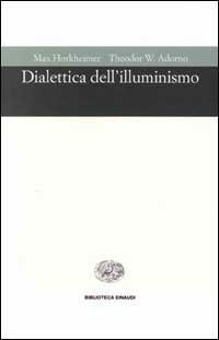 Dialettica dell'illuminismo - Max Horkheimer,Theodor W. Adorno - copertina