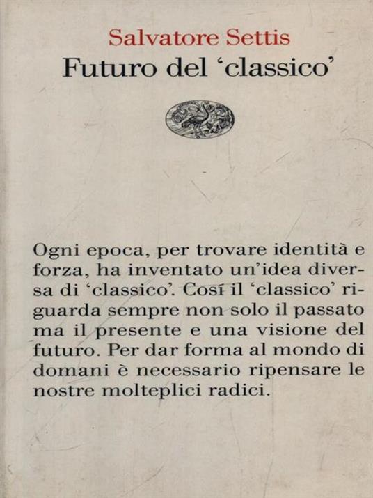 Futuro del «classico» - Salvatore Settis - 3