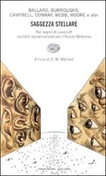 Saggezza stellare. Nel segno di Lovecraft racconti soprannaturali per il nuovo millennio