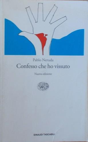 Confesso che ho vissuto - Pablo Neruda - copertina