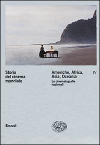 Storia del cinema mondiale. Vol. 4: Americhe, Africa, Asia, Oceania. Le cinematografie nazionali. - copertina