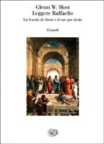 Leggere Raffaello. La Scuola di Atene e il suo pre-testo