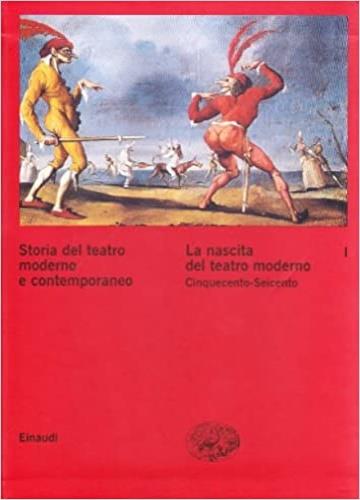 Storia del teatro moderno e contemporaneo. Vol. 1: La nascita del teatro moderno. Cinquecento-Seicento - 3