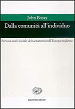 Dalla comunità all'individuo. Per una storia sociale dei sacramenti nell'Europa moderna
