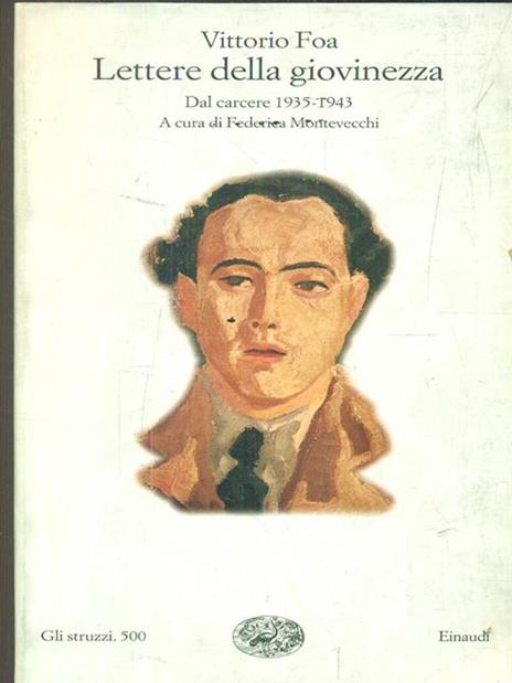 Lettere della giovinezza. Dal carcere (1935-1943) - Vittorio Foa - 2