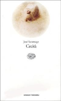 Cecità - José Saramago - Libro - Einaudi - Einaudi tascabili