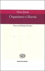 Organismo e libertà. Verso una biologia filosofica