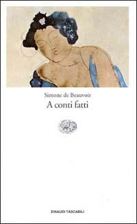 A conti fatti - Simone de Beauvoir - copertina