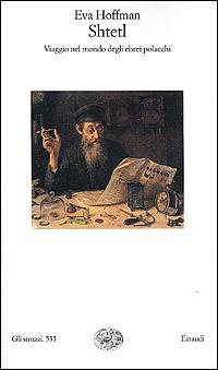 Shtetl. Viaggio nel mondo degli ebrei polacchi - Eva Hoffman - copertina