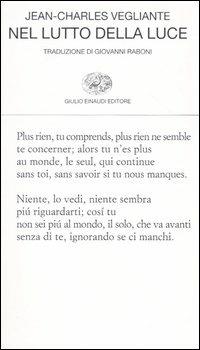 Nel lutto della luce. Poesie 1982-1997. Testo francese a fronte - Jean­Charles Vegliante - copertina