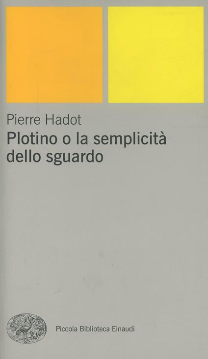 Plotino o la semplicità dello sguardo - Pierre Hadot - copertina