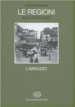 Storia d'Italia. Le regioni dall'Unità a oggi. Vol. 15: L'Abruzzo.