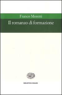 Il romanzo di formazione - Franco Moretti - copertina
