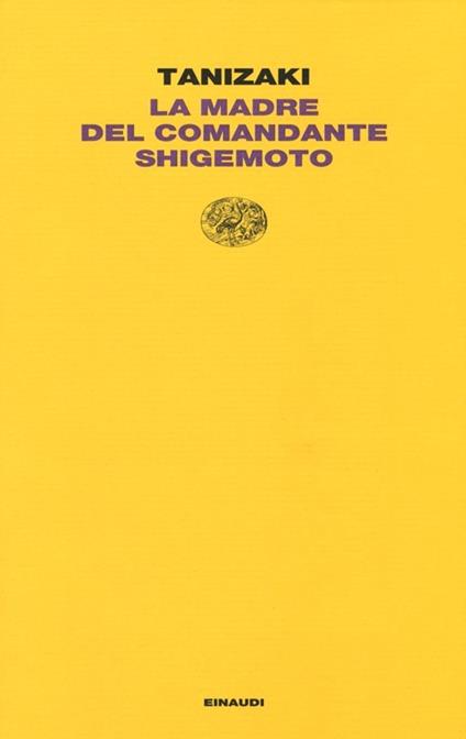 La madre del Comandante Shigemoto - Junichiro Tanizaki - copertina