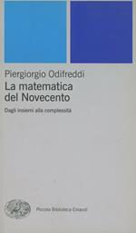 La matematica del Novecento. Dagli insiemi alla complessità