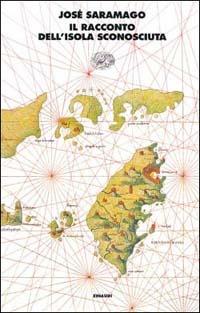 Il racconto dell'isola sconosciuta - José Saramago - copertina