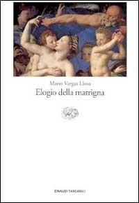 Elogio della matrigna - Mario Vargas Llosa - copertina