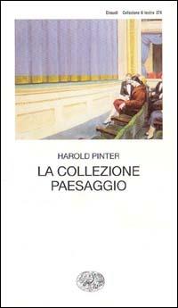 La collezione. Paesaggio - Harold Pinter - copertina