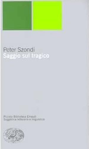 Saggio sul tragico - Péter Szondi - copertina