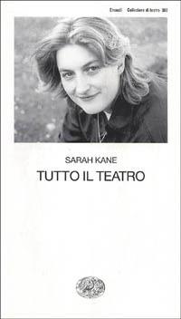Tutto il teatro - Sarah Kane - copertina