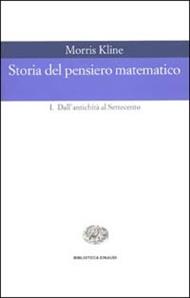 Storia del pensiero matematico. Vol. 1: Dall'Antichità al Settecento