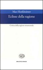 Eclissi della ragione. Critica della ragione strumentale