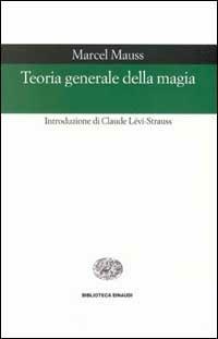 Teoria generale della magia - Marcel Mauss - copertina