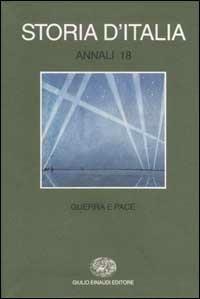 Storia d'Italia. Annali. Vol. 18: Guerra e pace. - copertina