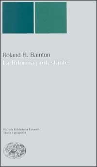 La riforma protestante - Roland H. Bainton - copertina