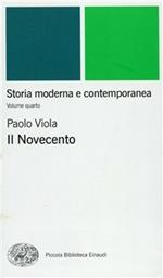 Storia moderna e contemporanea. Vol. 4: Il Novecento.
