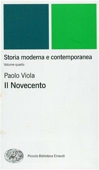 Storia moderna e contemporanea. Vol. 4: Il Novecento. - Paolo Viola - copertina