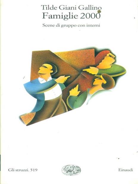 Famiglie 2000. Scene di gruppo con interni - Tilde Giani Gallino - 2