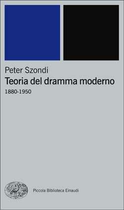 Teoria del dramma moderno (1880-1950) - Péter Szondi - copertina