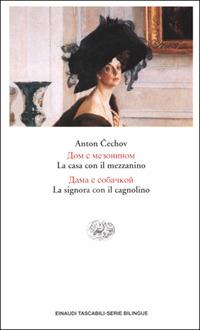 La casa con il mezzanino. La signora con il cagnolino - Anton Cechov - copertina