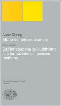 Storia del pensiero cinese. Vol. 2: Dall'Introduzione del buddhismo alla formazione del pensiero moderno. - Anne Cheng - copertina