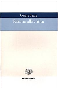 Ritorno alla critica - Cesare Segre - copertina