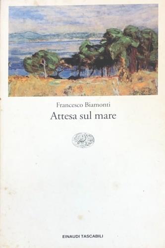 Attesa sul mare - Francesco Biamonti - copertina