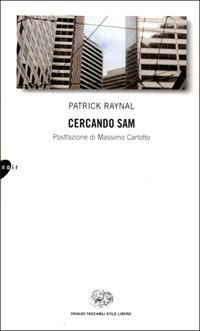 Cercando Sam - Patrick Raynal - copertina