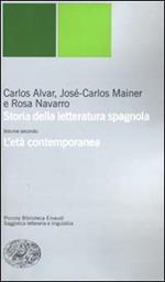Storia della letteratura spagnola. Vol. 2: L'età contemporanea.