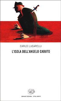 L' isola dell'angelo caduto - Carlo Lucarelli - copertina