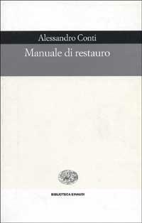 Manuale di restauro - Alessandro Conti - copertina