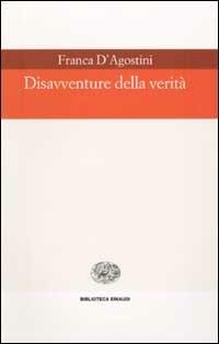 Disavventure della verità - Franca D'Agostini - copertina